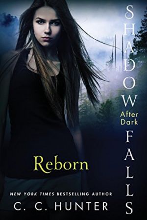 Reborn (Shadow Falls: After Dark Book 1)