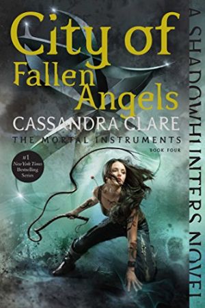 City of Fallen Angels (The Mortal Instruments Book 4)