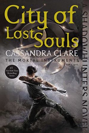 City of Lost Souls (The Mortal Instruments Book 5)