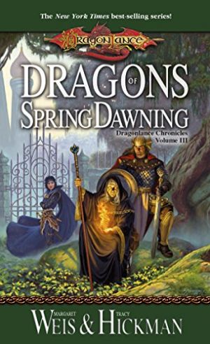 Dragons of Spring Dawning: Chronicles, Volume Three (Dragonlance Chronicles Book 3)