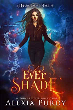 Ever Shade (A Dark Faerie Tale Book 1)