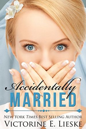 Accidentally Married (The Married Series Book 1)