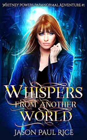 Muse פנטזיה - Fantasy Whispers From Another World: Whitney Powers Paranormal Adventure #1