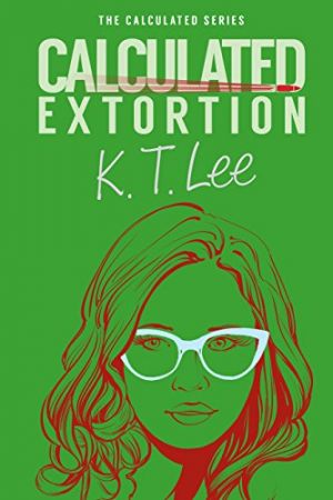 Muse מתח - Thriller & Mystery Calculated Extortion: A Calculated Series Prequel Novella (The Calculated Series Book 0)