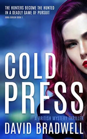 Cold Press: A Gripping British Mystery Thriller - Anna Burgin Book 1
