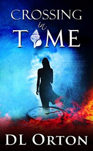 Crossing In Time: An Edgy Sci-Fi Love Story (Between Two Evils Book 1)