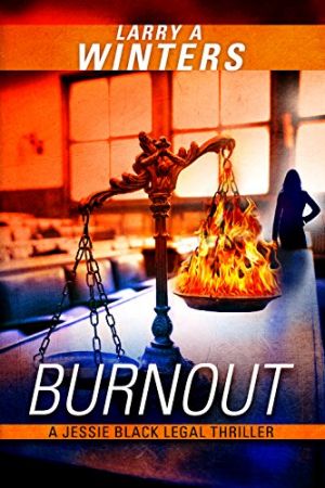 Burnout (Jessie Black Legal Thrillers Book 1)