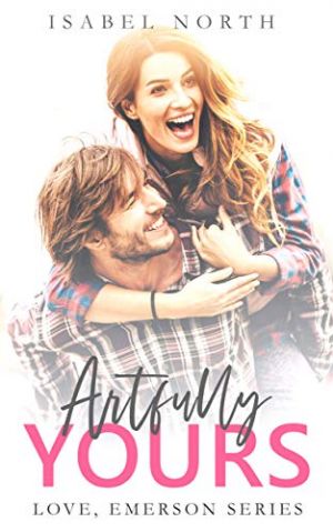 Artfully Yours (Love, Emerson Book 1)